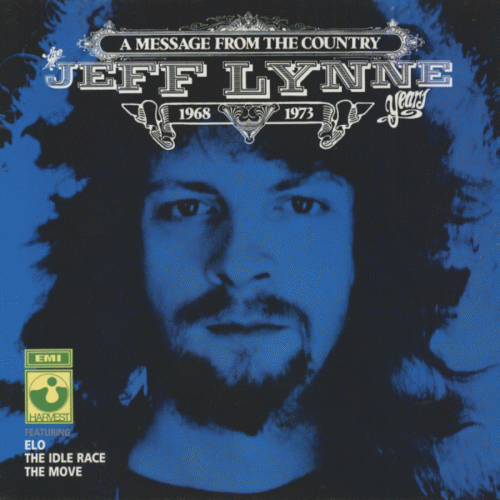 Jeff Lynne : A Message From The Country - The Jeff Lynne Years 1968-1973